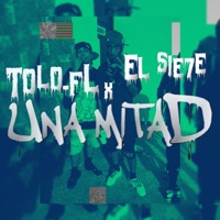 Una Mitad - Single - TOLO-FL & El Sie7e