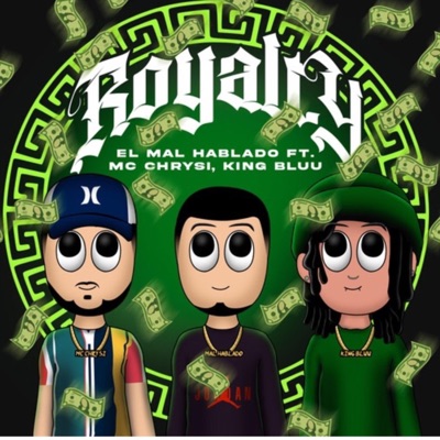 Royalty (feat. Mc Chrysi & King Bluu) - Single