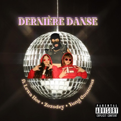 Dernière Danse (feat. Lewa Hoe, Zozodey & Yung Couscous) - Single