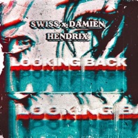 Looking Back - Single - Swi$$ & Damien Hendrix
