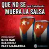 Que no se muera la salsa (& Gianni Dj, Paky Madarena, Eddy Peralta)