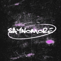 Saynomore - SAYNOMORE