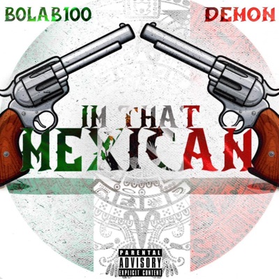 Im That Mexican (feat. Demon 16th letter boyss) - Single