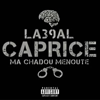 La39al Ma Chadou Menoute - Single - Caprice