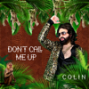 Don't Call Me Up (Remixes) - EP - Colin