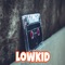 LOWKID - DJ STENCIL lyrics