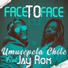 Face to Face (feat. Jay Rox) - Single