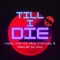 Till I Die (feat. Gwala$ & DJ Nikz) - Hakku Wit Da Vibe lyrics