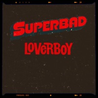 Superbad Loverboy - Single - MC ERBS