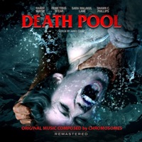 Deathpool (Original Motion Picture Soundtrack) - Chromosomes