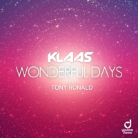 Klaas - Wonderful Days (feat. Tony Ronald)