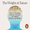 The Weight of Nature - Clayton Aldern