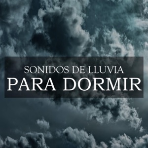 Sonidos de Lluvia Para Dormir