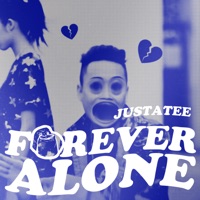 Forever Alone - Single - JustaTee