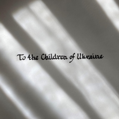 To the Children of Ukraine (feat. Krista Westfall) - Single