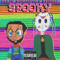 SPOOKY (feat. BRIDGEZ) - Single - Trajic Montalvo