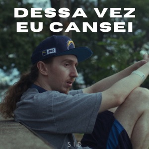 Dessa Vez Eu Cansei