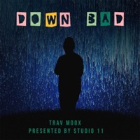Down Bad - EP - Trav Moox