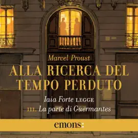 La parte di Guermantes: Alla ricerca del tempo perduto 3