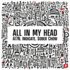 All in My Head - A17N, Indicate & Sober Chow
