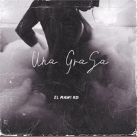 Una Grasa - Single - el mawi rd