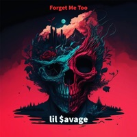 Forget Me Too - Single - lil $avage