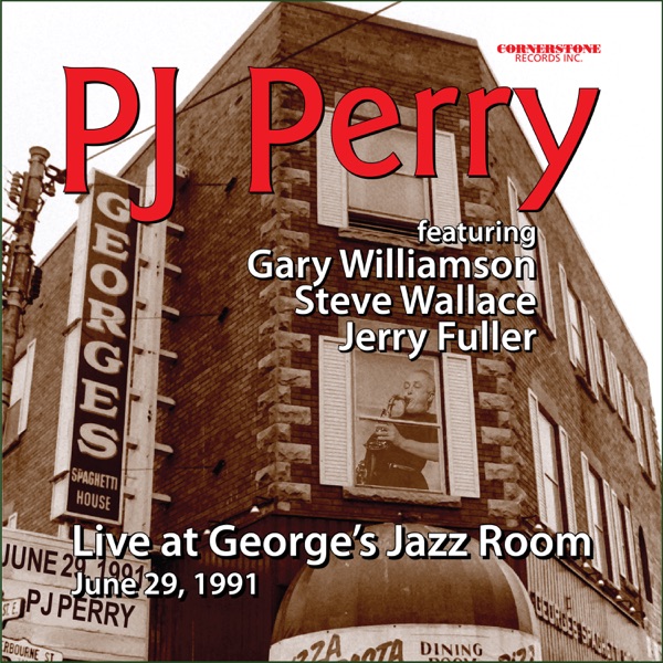 PJ Perry/Live at George's Jazz Room, Toronto: June 29, 1991 (feat. Gary Williamson, Jerry Fuller & Steve Wallace)