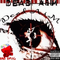 Dead Aim - Single - Bad Drug
