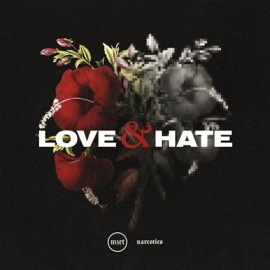 Love and Hate mzet & Narcotics