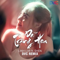 Dã Tràng Hoa (Remix Beat) - Single - DVC, $hen & Linh Lor