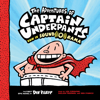 The Adventures of Captain Underpants: Captain Underpants, Book 1 - Dav Pilkey