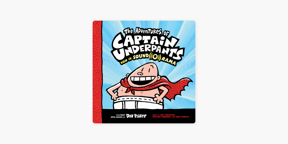 The Adventures of Captain Underpants: Captain Underpants, Book 1 by Dav  Pilkey (audiobook) - Apple Books