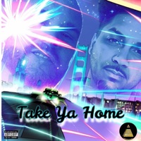 Take Ya Home - Single - Free$money