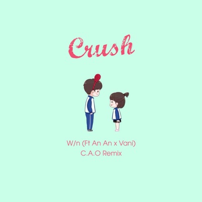 Crush (C.A.O Remix) - Single