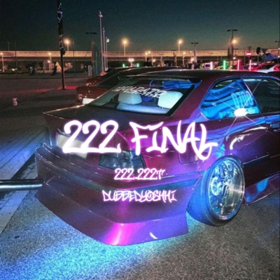 222 FINAL (feat. 222.222t) - Single