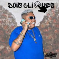 Dois Cliques - Single - MC Ousado