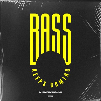 Bass Keeps Coming - Single