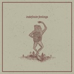 Indefinite Feelings - EP