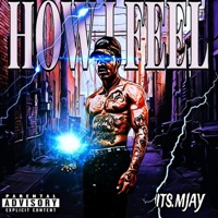 How i Feel - Single - its.mjay