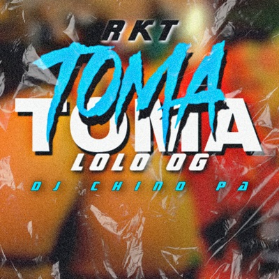 Toma Toma Rkt (Remix) [feat. Lolo OG] - Single