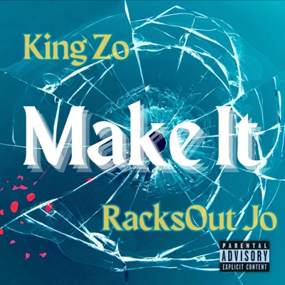 Make It (feat. King Zo) - Single