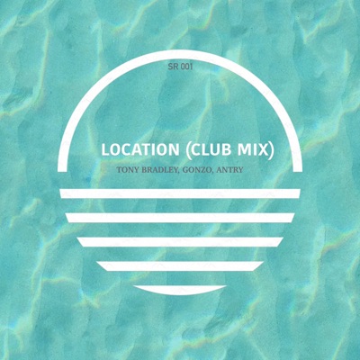 Location (feat. Antry) [Club Mix] - Single
