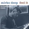 Feel It (Michael Gray Remix)