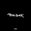 Total Black - Single