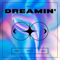 Dreamin' - Single - Mirk