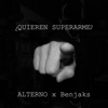 ¿Quieren Superarme? (feat. Benjaks) - Single