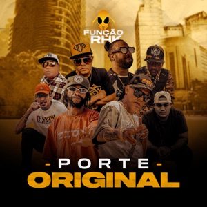 Porte Original (feat. Leafar August, RD Sul, Sem Meia Verdade & Setor)