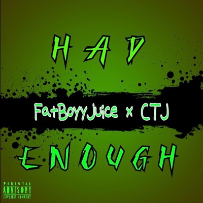 Had Enough (feat. CTJ) - Single
