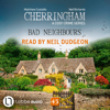 Bad Neighbours - Cherringham, Episode 45 (Unabridged) - Matthew Costello & Neil Richards