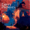 Empty Promises - Single